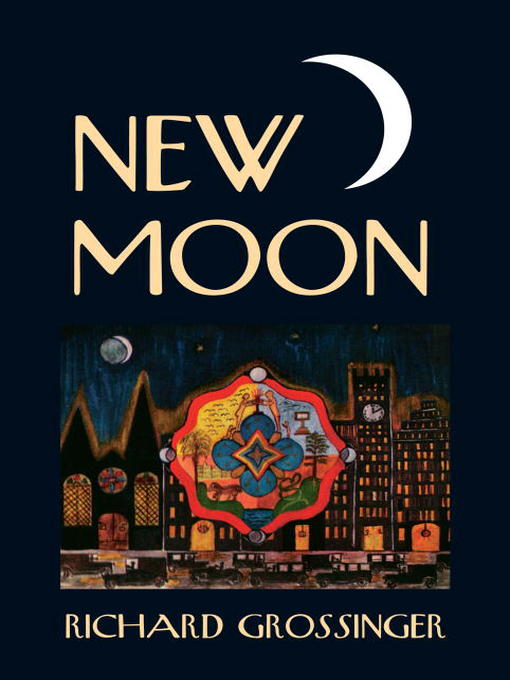 Title details for New Moon by Richard Grossinger - Available